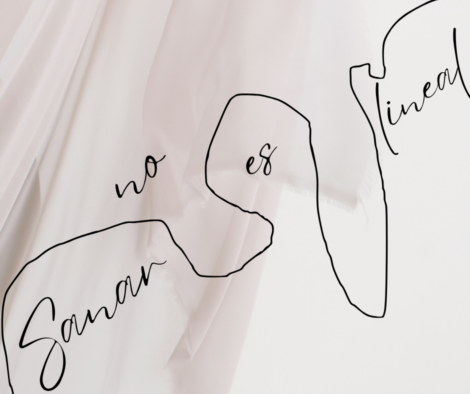 Sanar no es lineal y eso esta bien 😉